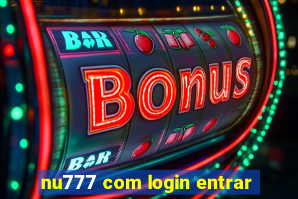 nu777 com login entrar